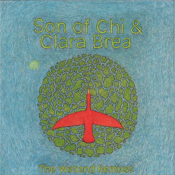 Son Of Chi, Clara Brea — The Wetland Remixes 2x12" vinyl cover