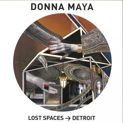 Donna Maya — Lost Spaces - Detroit (lp) vinyl cover