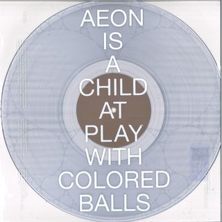Cortex Of Light — Aeon Is A Child At Play With Colored Balls vinyl cover