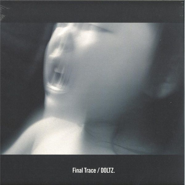 Doltz. — Final Trace LP 2x12" vinyl cover