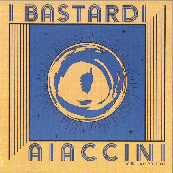 Various — I Bastardi Aiaccini (è Bastiacci, è Siciliani) vinyl cover
