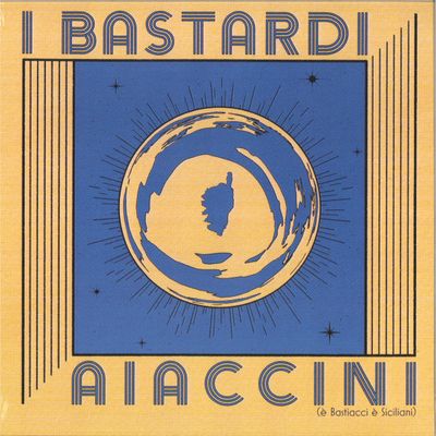 Various — I Bastardi Aiaccini (è Bastiacci, è Siciliani) vinyl cover