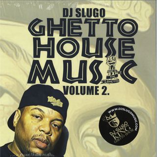Dj Slugo — Ghetto House Music Vol. 2 vinyl cover