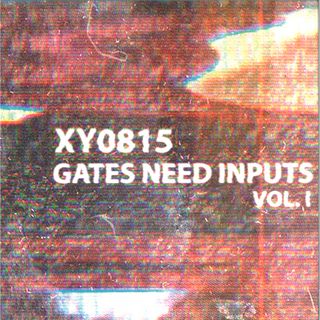 Xy0815 — Gates Need Inputs Vol. I EP vinyl cover