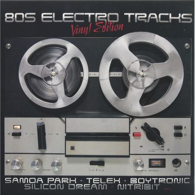 Various — 80s Electro Tracks - Vinyl Edition 1 vinyl cover