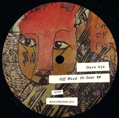 Dave Aju — Off Weed Or Sane EP vinyl cover