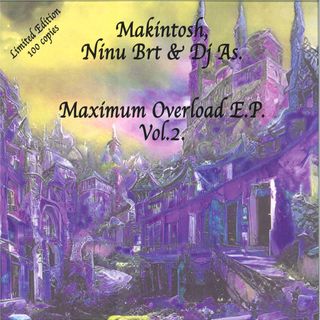 Dj Makintosh, Ninu Brt, Dj As — Maximum Overload E.P. Vol. 2 vinyl cover