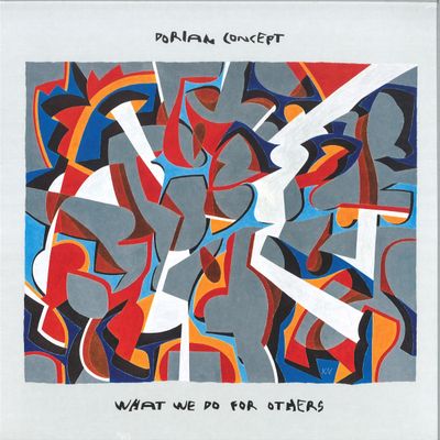 Dorian Concept — What We Do For Others LP vinyl cover