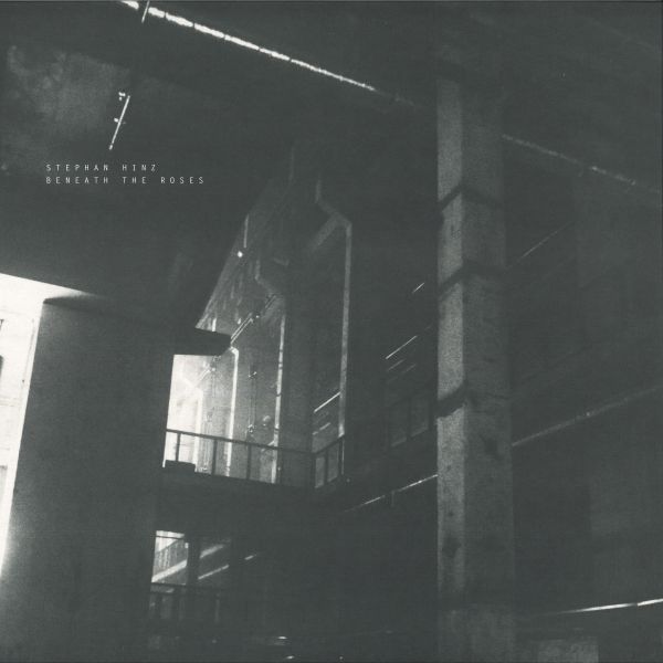 Stephan Hinz — Beneath The Roses vinyl cover