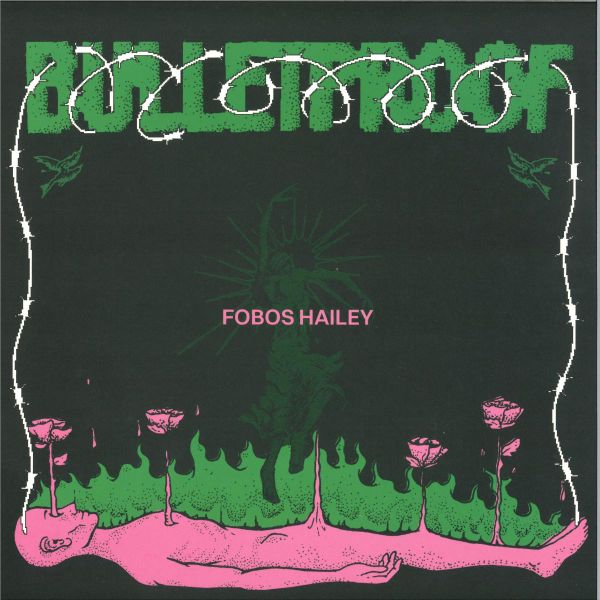 Fobos Hailey — BULLETPROOF LP 2x12" vinyl cover