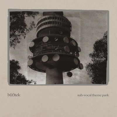 B(if)tek — Sub-vocal Theme Park (2x12") vinyl cover