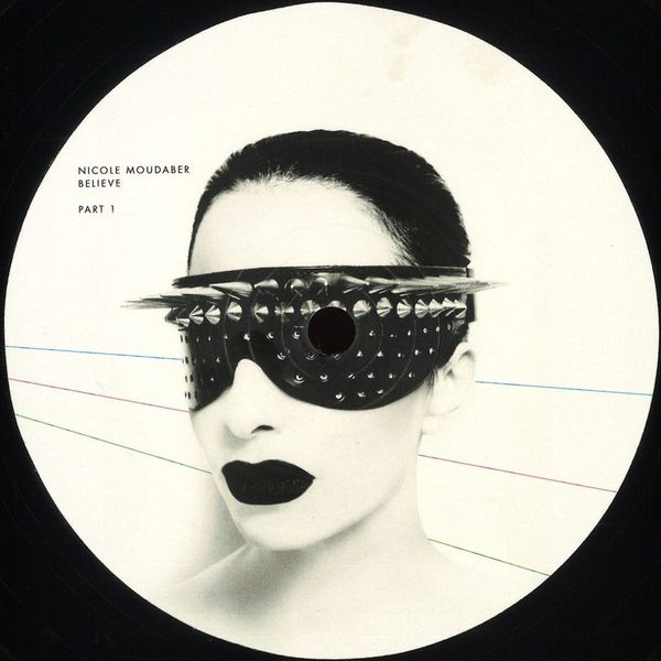 Nicole Moudaber — Believe Part 1 vinyl cover