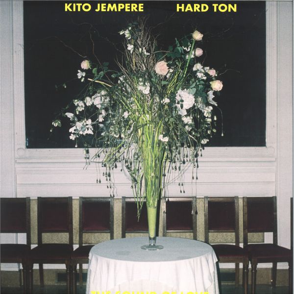 Kito Jempere, Hard Ton — The Sound Of Love EP vinyl cover