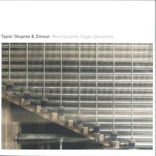Taylor Deupree, Zimoun — Wind Dynamic Organ Deviations vinyl cover