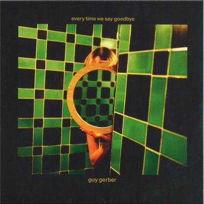 Guy Gerber — Every Time We Say Goodbye vinyl cover