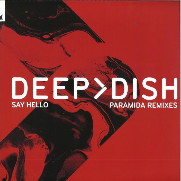 Deep Dish — Say Hello - PARAMIDA Remixes vinyl cover
