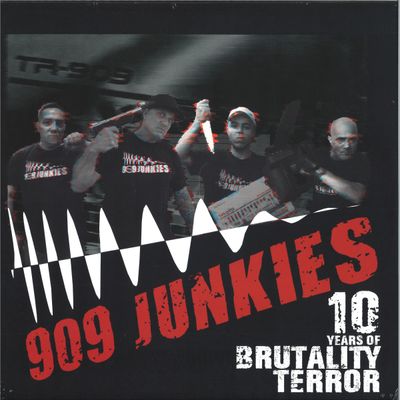 909 Junkies — 10 Years Of Brutality – Terror vinyl cover