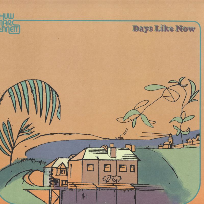 Huw Marc Bennett — Days Like Now LP vinyl cover