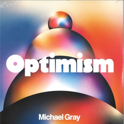 Michael Gray — Optimism LP 2x12" vinyl cover