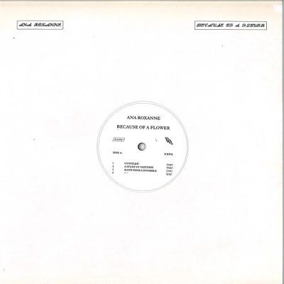 Ana Roxanne ' — Because Of A Flower vinyl cover