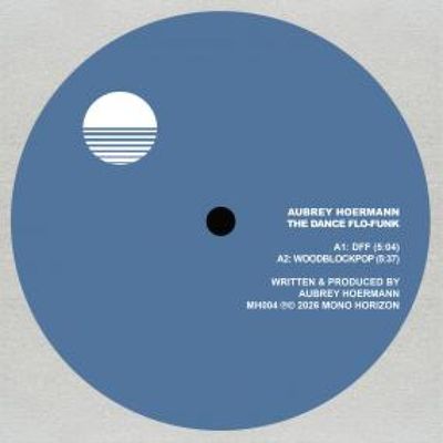 Aubrey Hoermann — THE DANCE FLO-FUNK EP vinyl cover