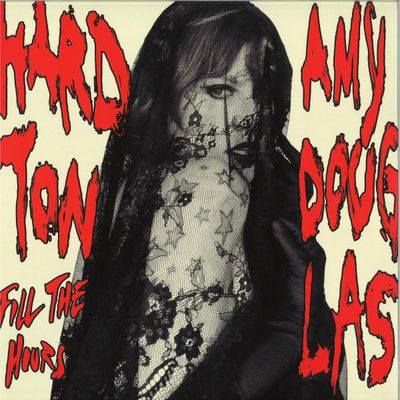 Hard Ton, Amy Douglas — Fill The Hours LP vinyl cover