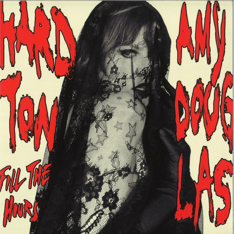 Hard Ton, Amy Douglas — Fill The Hours LP vinyl cover