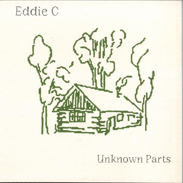 Eddie C — UNKNOWN PARTS vinyl cover