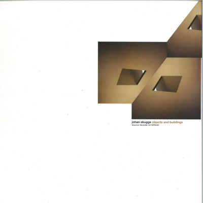 Johan Skugge — Objects And Buildings 2x12" vinyl cover
