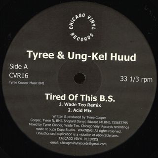 Tyree, Ungkel Huud — Tired Of This B.S. vinyl cover