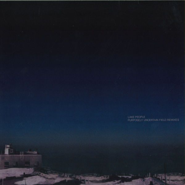 Lake People — Purposely Uncertain Field - Remixes vinyl cover