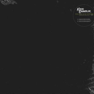 Kerri Chandler — You Are In My System (Original Deluxe) vinyl cover