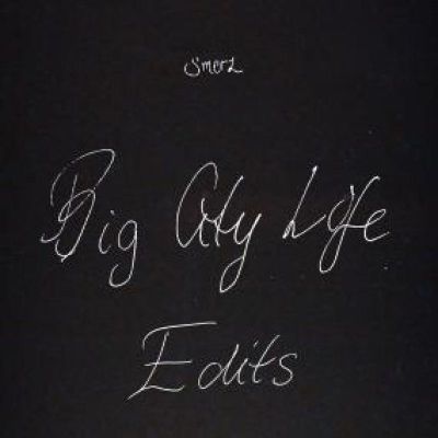 Smerz — BIG CITY LIFE EDITS vinyl cover