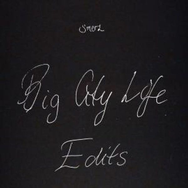 Smerz — BIG CITY LIFE EDITS vinyl cover