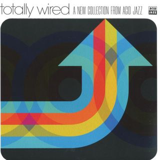 Various — Totally Wired… A New Collection From Acid Jazz LP vinyl cover