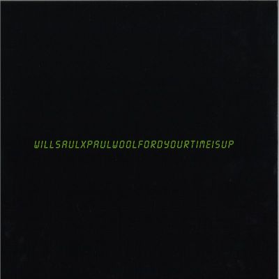 Will Saul X Paul Woolford — Your Time Is Up vinyl cover