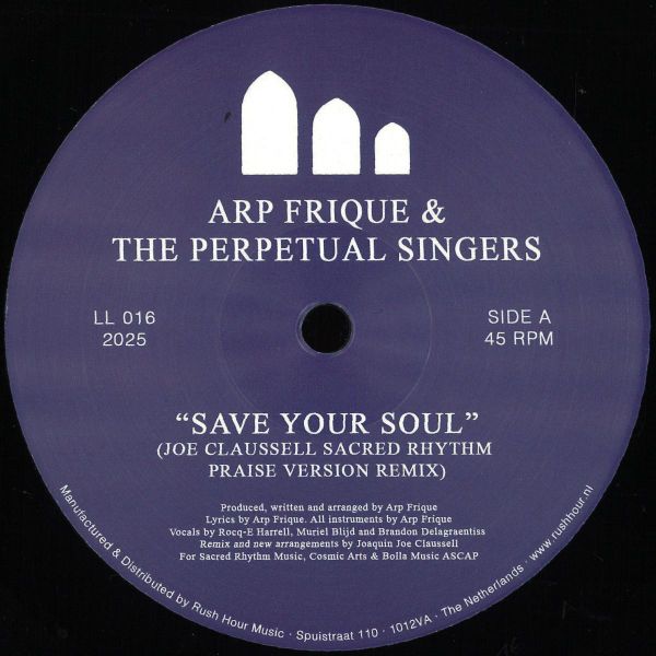 Arp Frique, The Perpetual Singers — SAVE YOUR SOUL (JOE CLAUSSELL SACRED RHYTHM PRAISE VERSION REMIX) vinyl cover