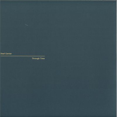 Deaf Center — Through Time vinyl cover