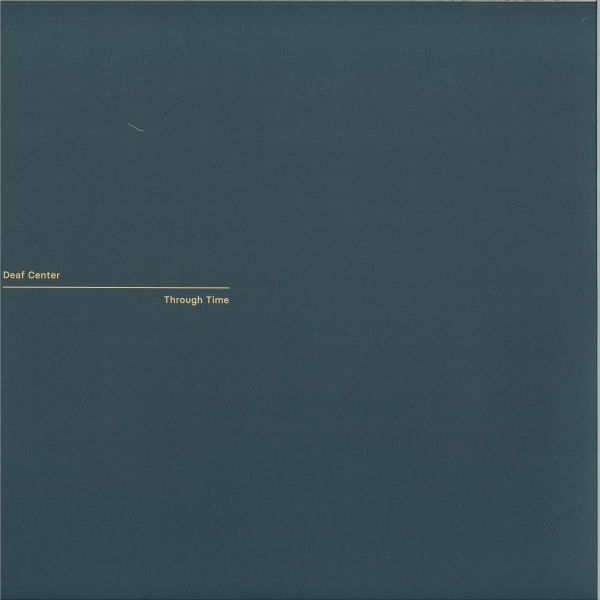 Deaf Center — Through Time vinyl cover