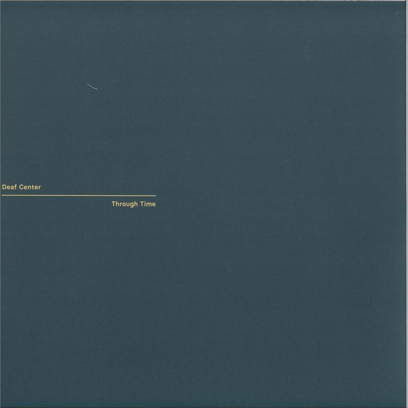 Deaf Center — Through Time vinyl cover