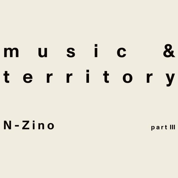 N-Zino — Music & Territory vinyl cover