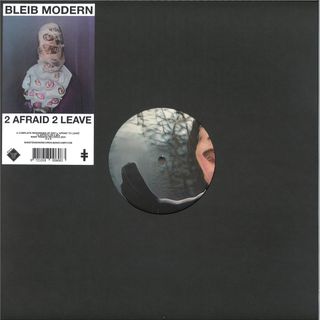 Bleib Modern — 2 AFRAID 2 LEAVE - PART ONE vinyl cover