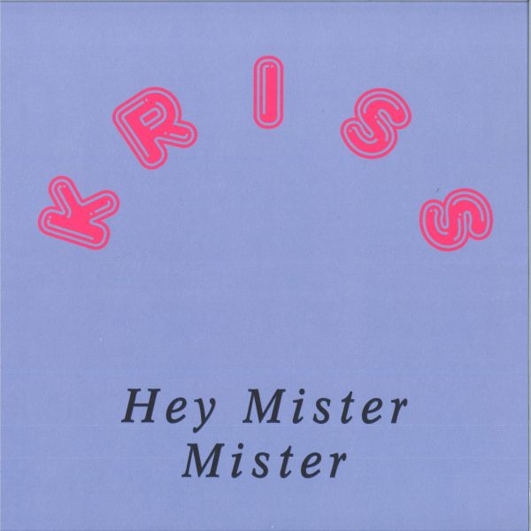 Kriss — Hey Mister Mister vinyl cover