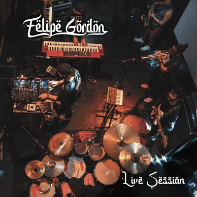 Felipe Gordon — LIVE SESSION LP 2x12" vinyl cover
