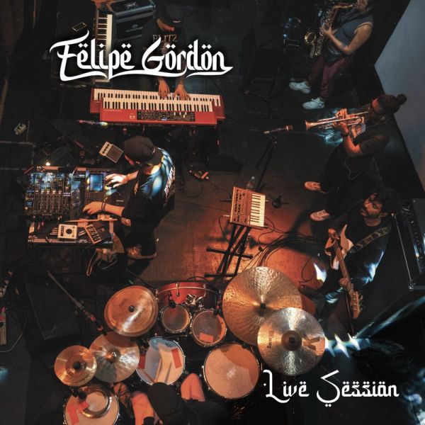 Felipe Gordon — LIVE SESSION LP 2x12" vinyl cover
