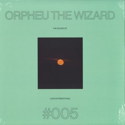 Orpheu The Wizard — The Sound Of Love International 005 (2x12") vinyl cover
