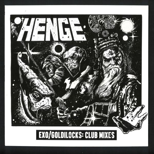 Henge — Exo / Goldilocks (Club Mixes) vinyl cover
