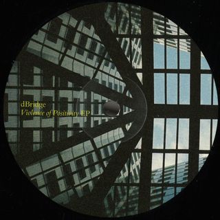 Dbridge — Violence of Positivity vinyl cover