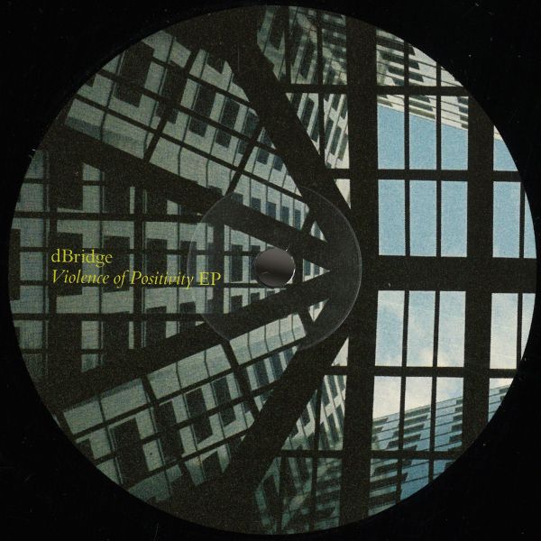 Dbridge — Violence of Positivity vinyl cover