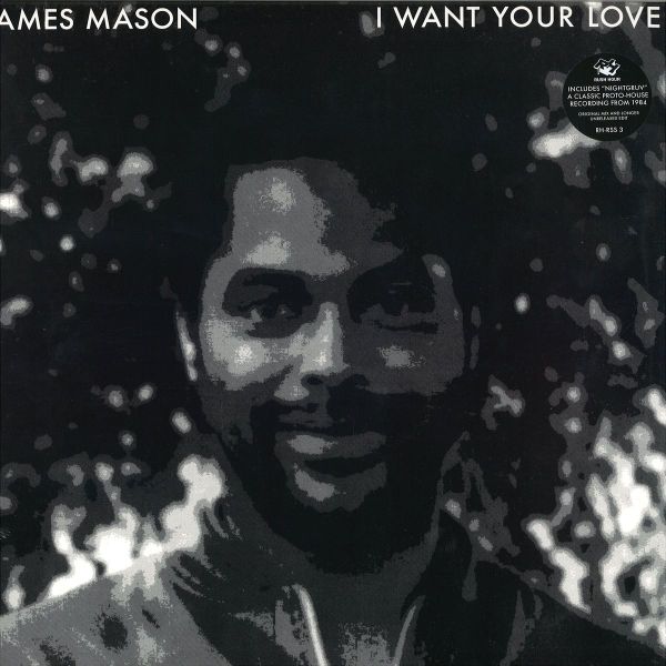 James Mason — Nightgruv / I Want Your Love vinyl cover